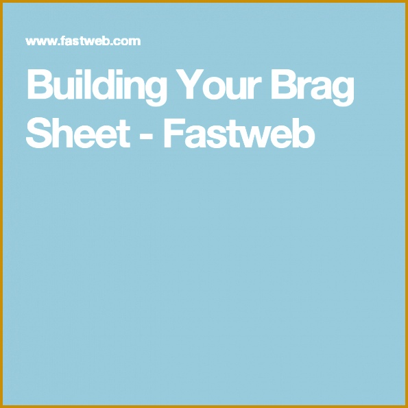 Building Your Brag Sheet Fastweb For the kid s yciij Building Your Brag Sheet Fastweb 595595