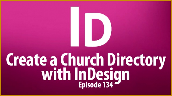 Create a Church Directory with InDesign Plus time save tricks and FREE plugins ChurchMediaDesign 334595