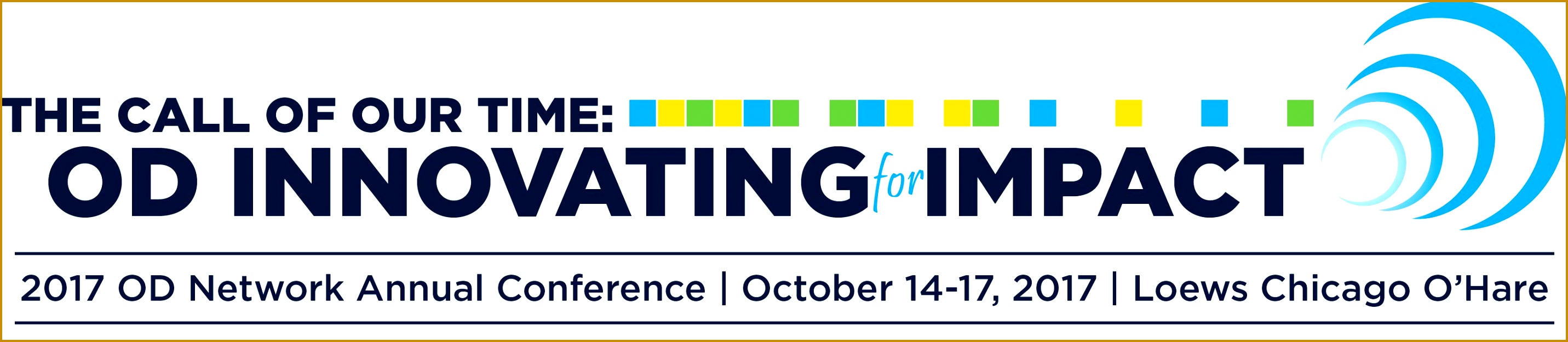 2017 Annual Conference OD Network fh3b4 The Call of Our Time OD Innovating for Impact 2863624