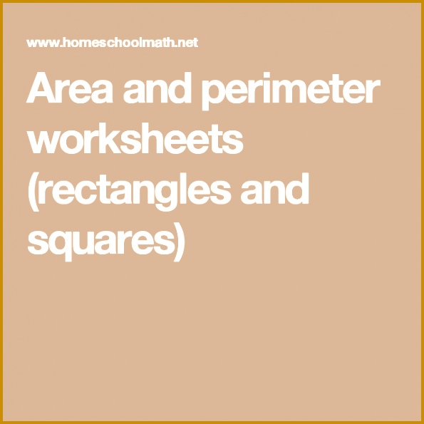 Area and perimeter worksheets rectangles and squares 595595