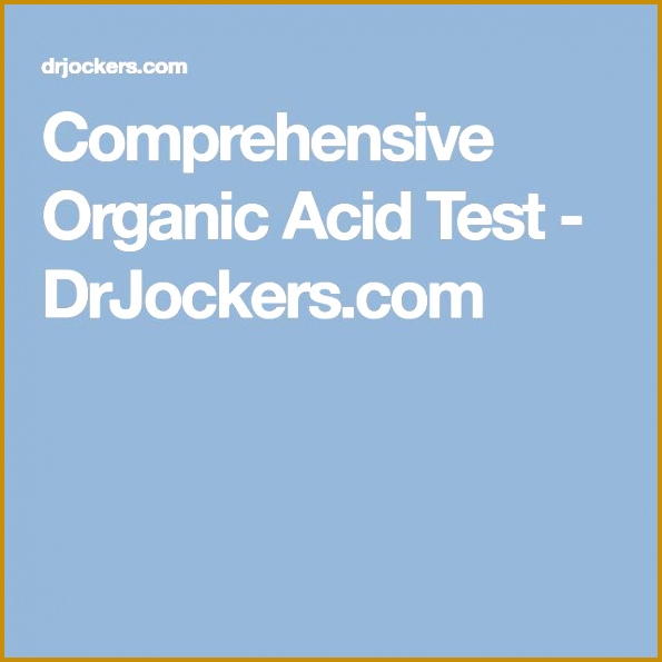 prehensive Organic Acid Test DrJockers 595595