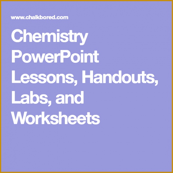 Chemistry PowerPoint Lessons Handouts Labs and Worksheets 595595