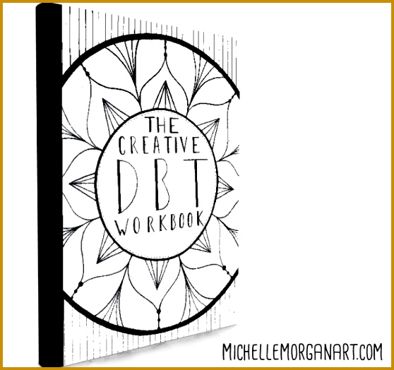 The creative DBT workbook michelle morgan DBT art art therapy activities colouring 524558