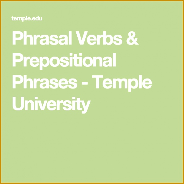 Phrasal Verbs & Prepositional Phrases Temple University 595595