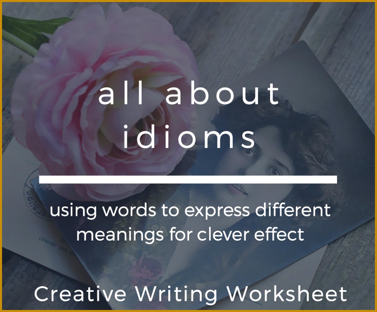 All About Idioms Worksheet Life changing Learning 616744