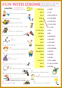 Here is another worksheet to practise idioms Again pictures serve as clues to match the parts of the idioms and plete the blanks 309219