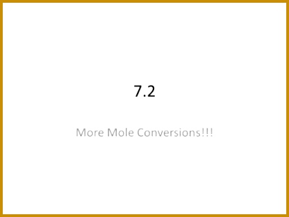 7 2 More Mole Conversions Molecular Oxygen = O 2 Atomic 314418