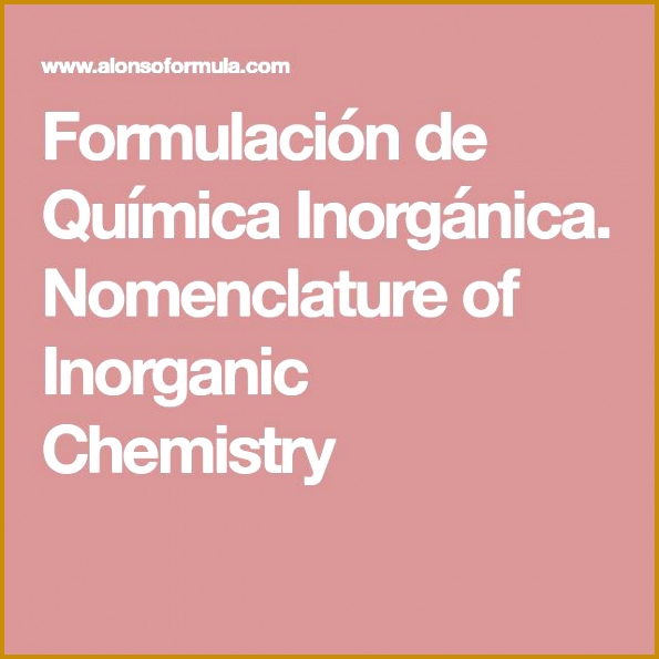 Formulaci³n de Qu­mica Inorgánica Nomenclature of Inorganic Chemistry 595595