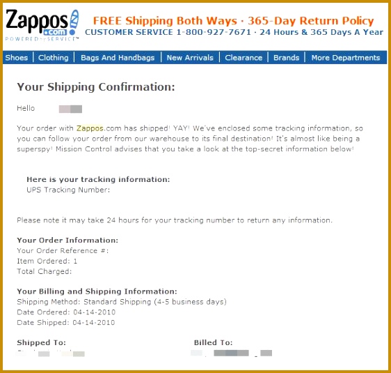 Zappos knew that people remain slightly worried from the time they ordered something online till they receive the the order as sometimes things go 535562