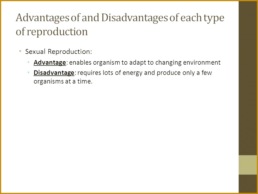 Advantages of and Disadvantages of each type of reproduction 669892