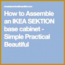 How to Assemble an IKEA SEKTION base cabinet 219219