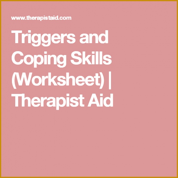 Triggers and Coping Skills Worksheet 595595