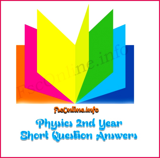 Class 12th Physics Short Question Answers