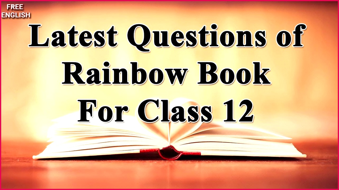 English Questions and answers of Railbow Book for Class 12