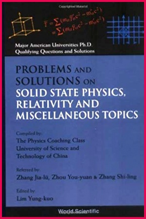 Problems and Solutions on Solid State Physics Relativity and Miscellaneous Topics Major American Universities Ph D Qualifying Questions and Solutions