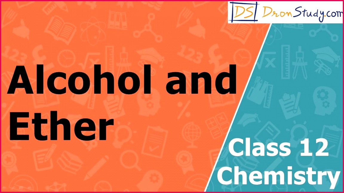 Alcohol and Ether Class 12 XII Chemistry CBSE IIT JEE 1152648 Alcohol and Ether Class 12 XII Chemistry CBSE IIT JEE