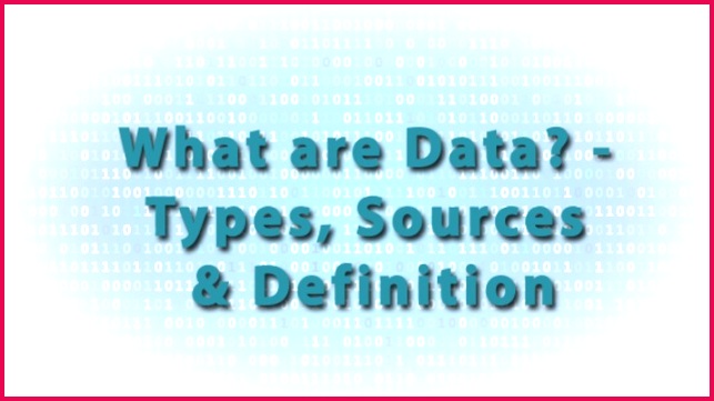 What are Data Types Sources & Definition