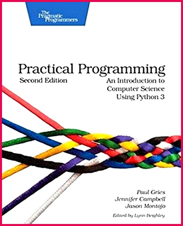 Practical Programming An Introduction to puter Science Using Python 3 Pragmatic Programmers Second Edition