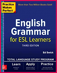 Practice Makes Perfect Intermediate English Grammar for ESL Learners 288225 Practice Makes Perfect English Grammar for ESL Learners Third Edition