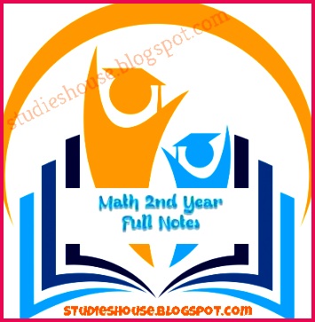 Mathematics 2nd Year All Chapter Notes Math Fsc Part 2 Class 12 Mathematics Notes