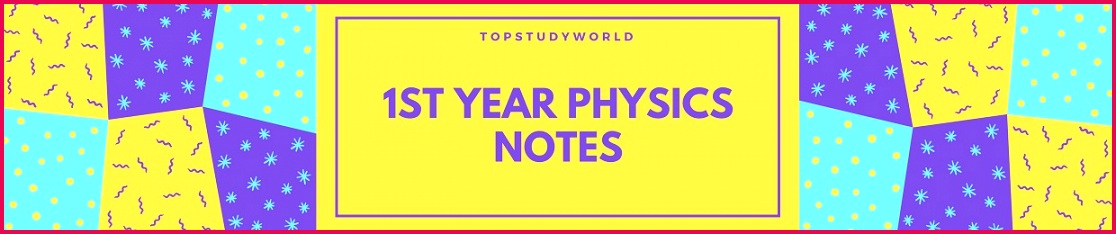 Physics Notes for Class 11 for All Boards of Pakistan [With FREE PDF]