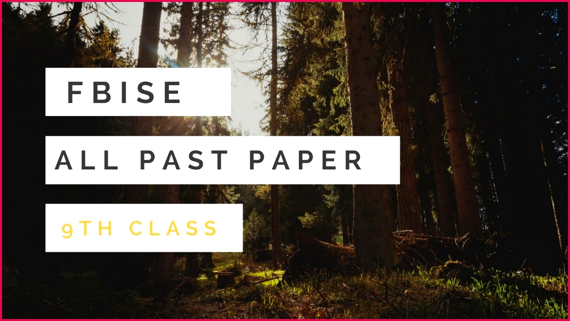 FBISE Past Papers for 9th Class 2010 2017 All in e PDF