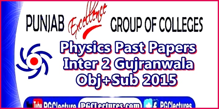 Past Papers Gujranwala Board 2015 Inter Part 2 Physics