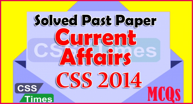 CSS Solved Current Affairs