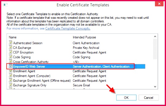 In the Enable Certificate Templates window that appears click on EmpowerID Web Server and click OK