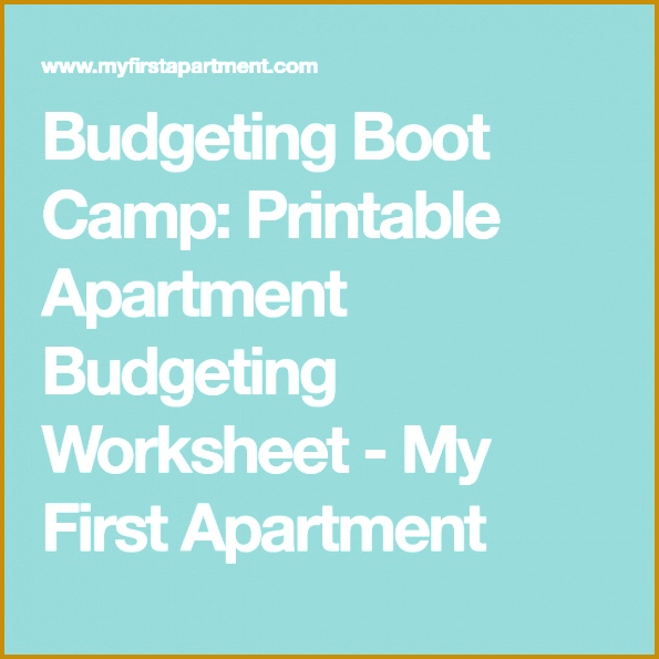 Bud ing Boot Camp Printable Apartment Bud ing Worksheet My First Apartment 595595