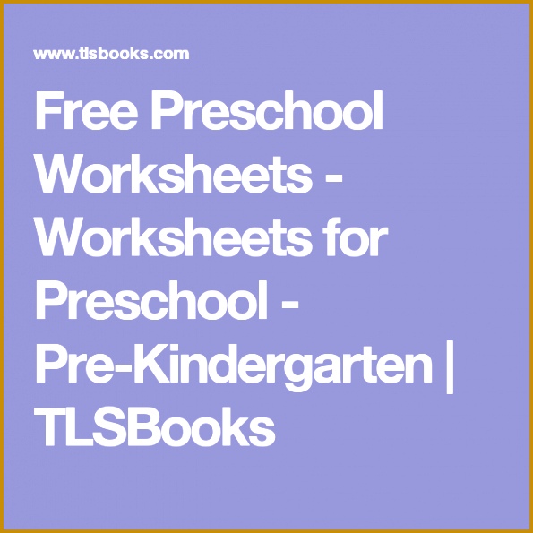 Free Preschool Worksheets Worksheets for Preschool Pre Kindergarten 595595