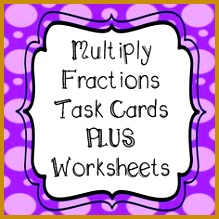 Multiplying Whole Numbers and Fractions Task Cards and NO PREP Worksheets 219219