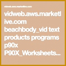 vidwebsrketlive beachbody vid text products programs p90x P90X Worksheets pdf 219219