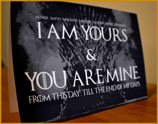 Game of Thrones Valentine s Anniversary Wedding Love Card I am yours and you are mine From this day till the end of my days 416530