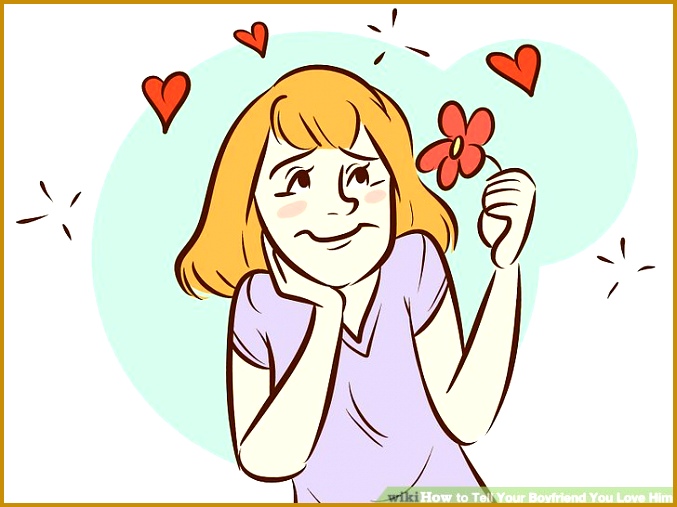 Image titled Tell Your Boyfriend You Love Him Step 1 507677