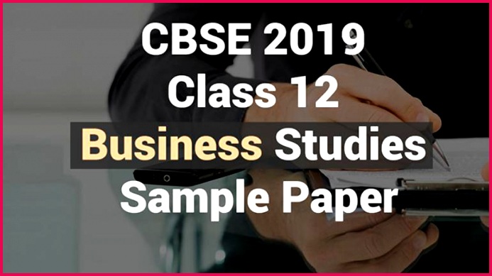 CBSE 2019 Business Stu s Sample Paper for Class 12 students